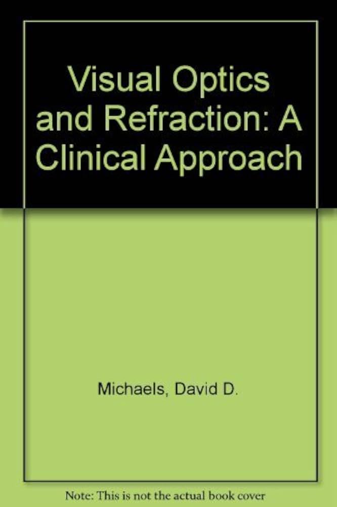VISUAL OPTICS AND REFRACTION A CLINICAL APPROACH 2E/1980 – Naresh Books