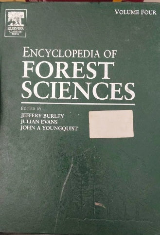 ENCYCLOPEDIA OF FOREST SCIENCES 1ST- VOLUME 4 ONLY - JEFFERY BURLEY, JULLIAN EVANS