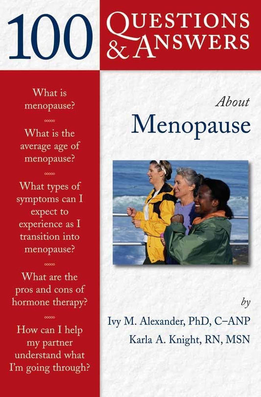 100 QUESTIONS & ANSWERS ABOUT MENOPAUSE 1ST/2005