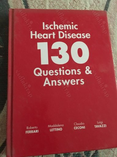 ISCHEMIC HEART DISEASE 130 QUESTION AND ANSWER 1ST - ROBERTO FERRARI
