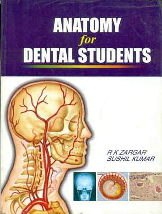 ANATOMY FOR DENTAL STUDENTS 1ST/2006 - RK ZARGAR