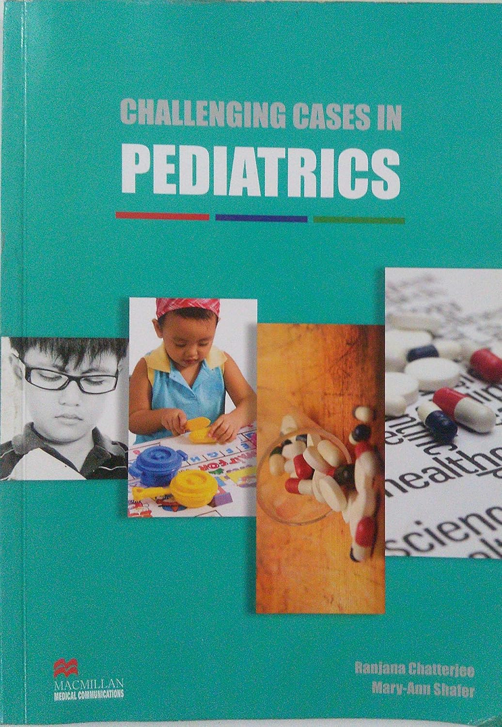 CHALLENGING CASES IN PEDIATRICS 1ST/2013 - RANJANA CHATTERJEE