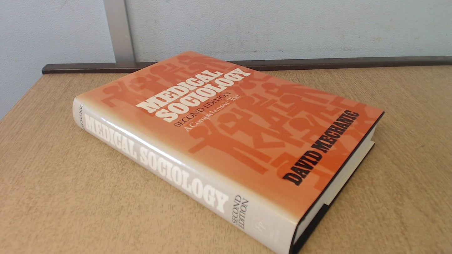 MEDICAL SOCIOLOGY A COMPREHENSIVE TEXT 2ND/1978 - DAVID MECHANIC