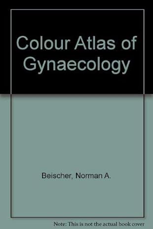 COLOUR ATLAS OF GYNAECOLOGY 1ST/1981  - BEISCHER MACKAY