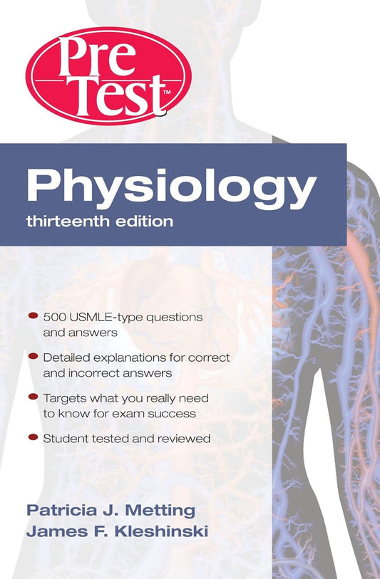 PHYSIOLOGY: PRETEST SELF-ASSESSMENT AND REVIEW 13TH/2010 - PATRICIA METTING