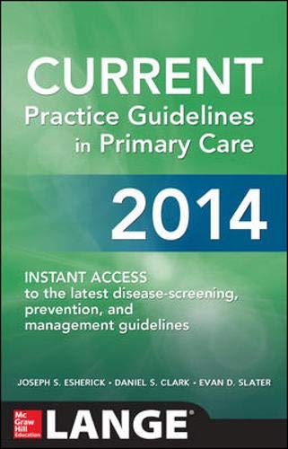 CURRENT PRACTICE GUIDELINES IN PRIMARY CARE 2014 - JOSEPH ESHRICK