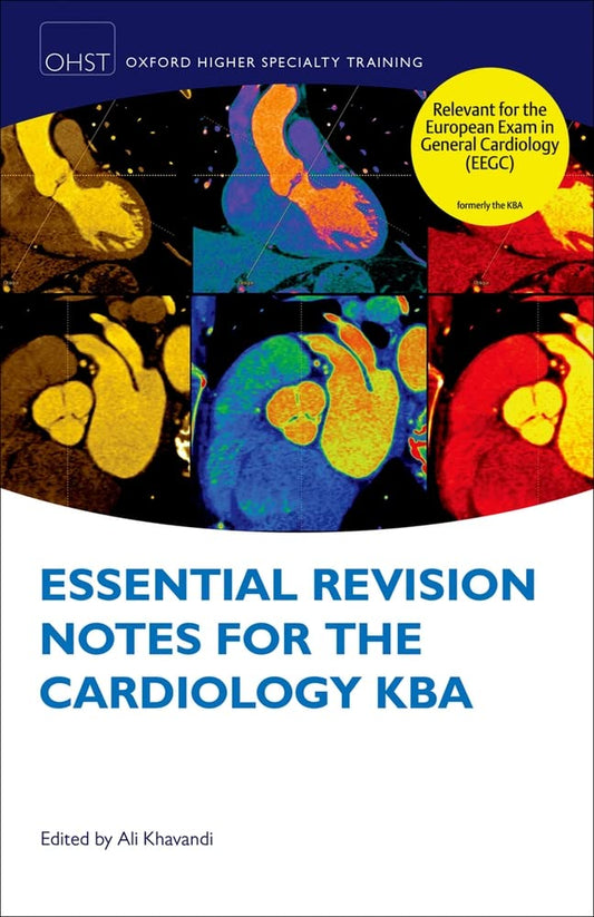 ESSENTIAL REVISION NOTES FOR THE CARDIOLOGY KBA 1E/2015