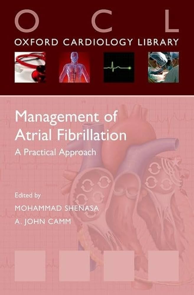 MANAGEMENT OF ATRIAL FIBRILLATION A PRACTICAL APPROACH 1ST/2014 - MOHAMMAD SHENASA