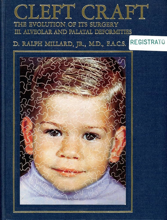CLEFT CRAFT THE EVOLUTION OF ITS SURGERY 1ST/1980 - RALPH MILLARD