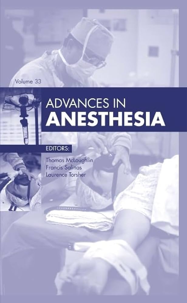 ADVANCES IN ANESTHESIA VOLUME 33 1ST/2015 THOMAS MCLOUGHLIN