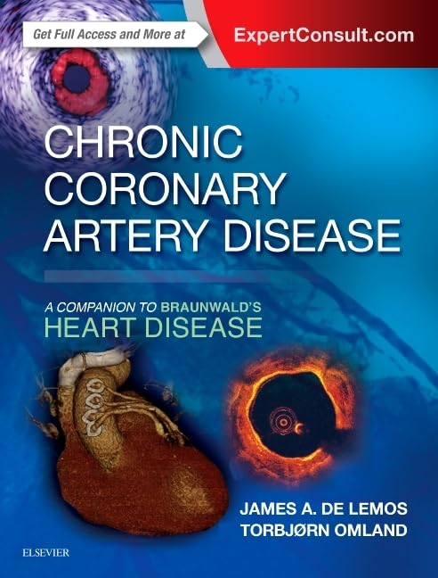 CHRONIC CORONARY ARTERY DISEASE A COMPANION TO BRAUNWALDS HEART DISEASE 1ST/2017 - JAMES LEMOS (NO ONLIE ACCESS)