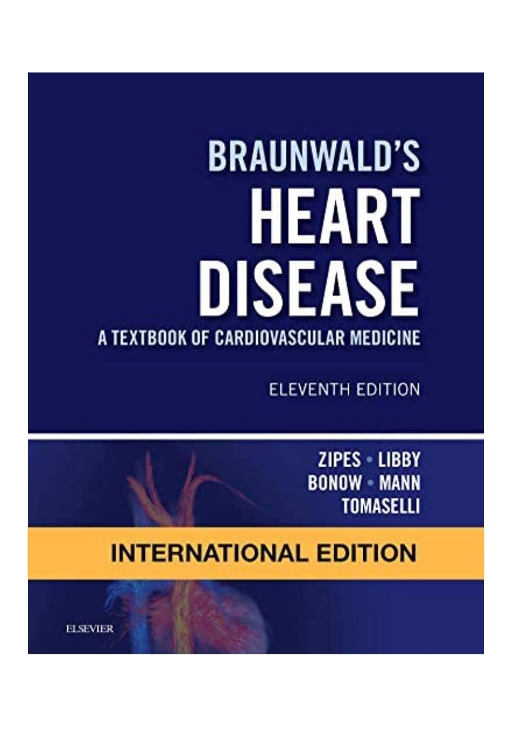 BRAUNWALDS HEART DISEASE A TEXTBOOK OF CARDIOVASCULAR MEDICINE 11TH/2019 - ZIPES, LIBBY