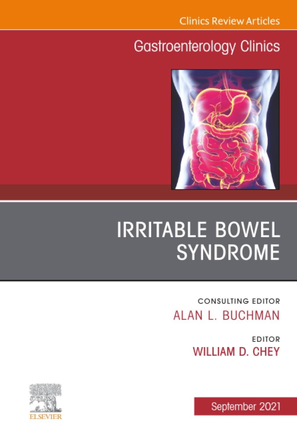IRRITABLE BOWEL SYNDROME 2021: GASTROENTEROLOGY CLINICS - WILLIAM CHEY