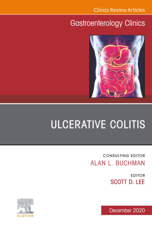 ULCERATIVE COLITIS : GASTROENTEROLOGY CLINICS VOL 49 - ALAN BUCHMAN