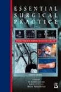 ESSENTIAL SURGICAL PRACTICE HIGHER SURGICAL TRAINING IN GENERAL SURGERY 4TH/2002 - SIR ALFRED