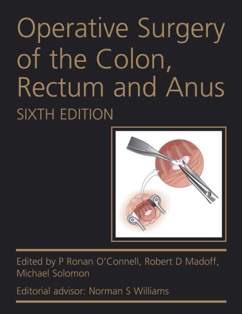OPERATIVE SURGERY OF THE COLON RECTUM AND ANUS 6TH/2015 - RONAN CONNELL