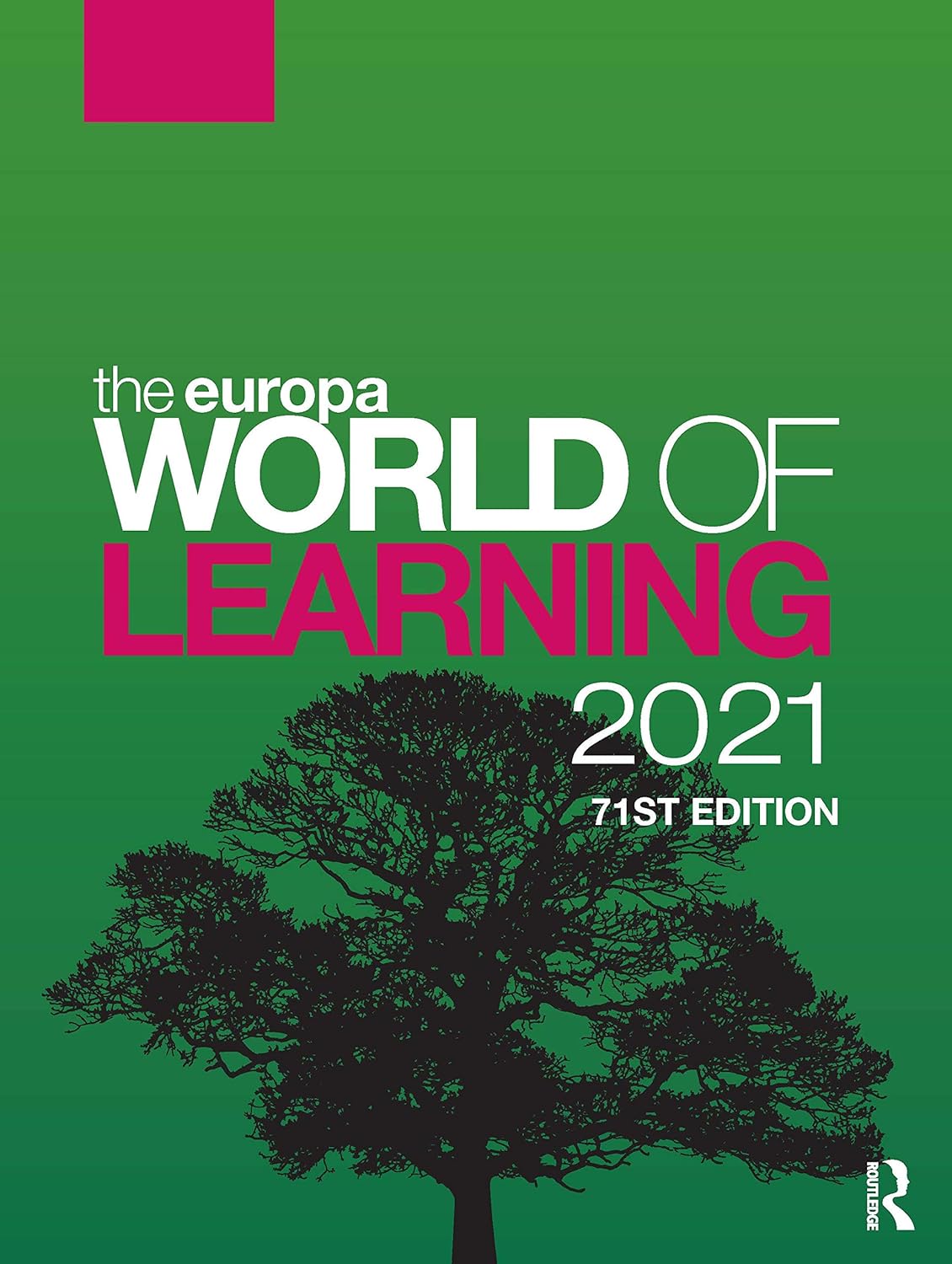 THE EUROPA WORLD OF LEARNING 2021 - EUROPA PUBLICATION
