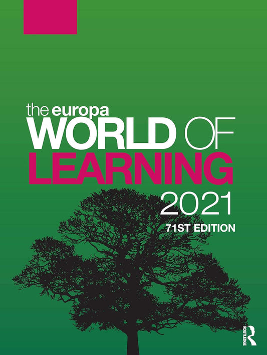 THE EUROPA WORLD OF LEARNING 2021 - EUROPA PUBLICATION
