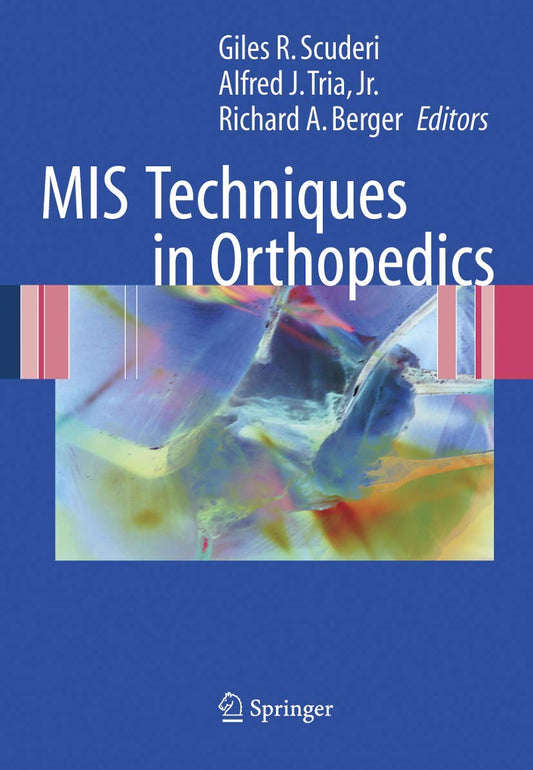 MIS TECHNIQUES IN ORTHOPEDICS 1ST/2006 - GILES SCUDERI