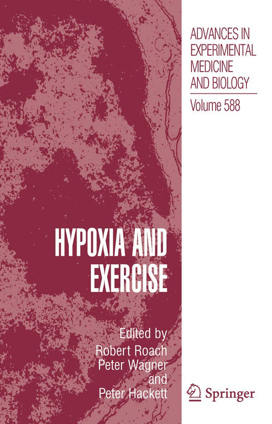 HYPOXIA AND EXERCISE 1ST/2007 - ROBERT ROACH