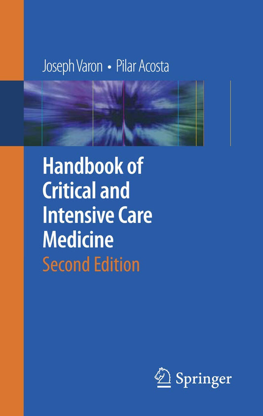 HANDBOOK OF CRITICAL AND INTENSIVE CARE MEDICINE 2ND/2009 - JOSEPH VARON