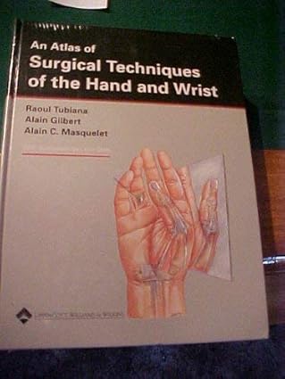 AN ATLAS OF SURGICAL TECHNIQUES OF THE HAND AND WRIST 1ST/1998-RAOUL TUBIANA