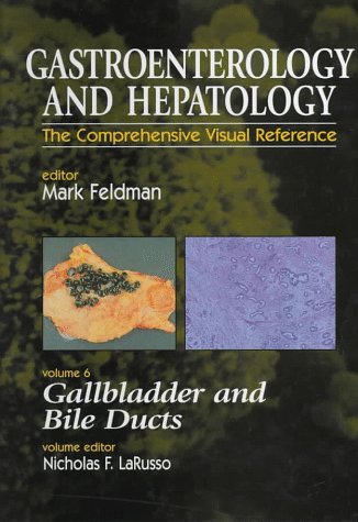 GASTROENTEROLOGY AND HEPATOLOGY GALL BLADDER AND BILE DUCTS VOL-6 1ST/1996 - MARK FELDMEN