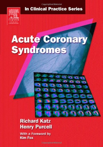 ACUTE CORONARY SYNDROMES IN CLINICAL PRACTICE SERIES 1ST/2006-RICHARD KATZ