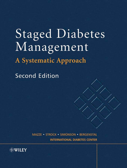 STAGED DIABETES MANAGEMENT A SYSTEMATIC APPROACH 2ND/2004-MAZZE