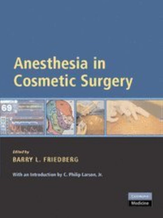 ANESTHESIA IN COSMETIC SURGERY 1ST/2007 BARRY FRIEDBERG