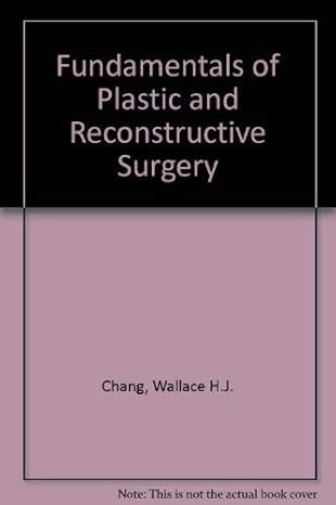 FUNDAMENTAL OF PLASTIC AND RECONSTRUCTIVE SURGERY 1ST/1980 - WALLANCE CHANG