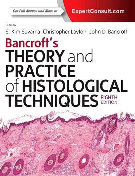 BANCROFT'S THEORY AND PRACTICE OF HISTOLOGICAL TECHNIQUES 8TH/2018 - KIM SUVARNA