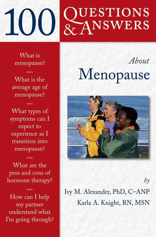 100 QUESTIONS & ANSWERS ABOUT MENOPAUSE 1ST/2005 - ALEXANDER