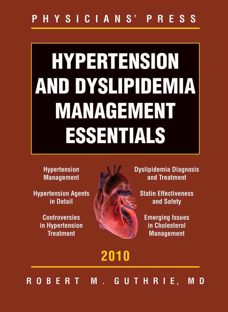 HYPERTENSION AND DYSLIPIDEMIA MANAGEMENT ESSENTIALS 1ST/2009 - ROBERT GUTHRIE