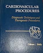 CARDIOVASCULAR PROCEDURES DIAGNOSTIC TECHNIQUES AND THERAPEUTIC PROCEDURES 1ST/1986  -TILKIAN