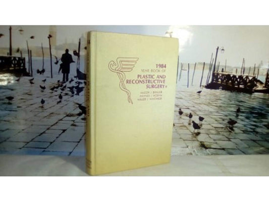 YEAR BOOK OF PLASTIC AND RECONSTRUCTIVE SURGERY 1984-MCCOY