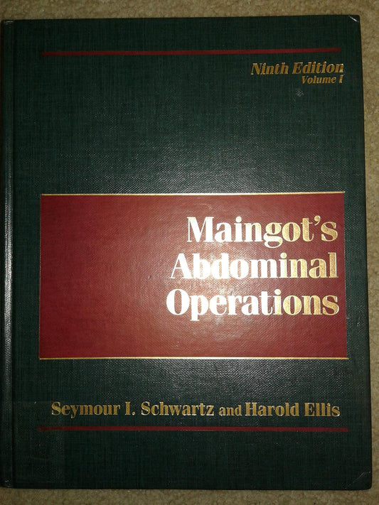 MAINGOTS ABDOMINAL OPERATIONS (2 VOL SET) 9TH/1990 - SEYMOUR SCHWARTZ