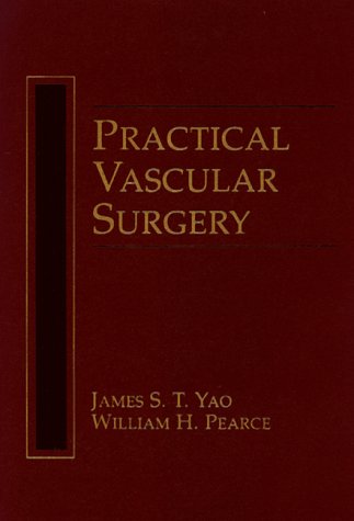 PRACTICAL VASCULAR SURGERY 1ST/1999 - JAMES YAO