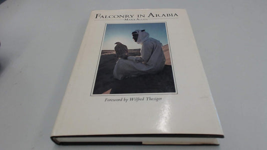 FALCONRY IN ARABIA 1ST/1980 - MARK ALLEN