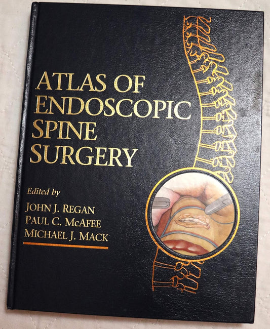 ATLAS OF ENDOSCOPICS SPINE SURGERY 1ST/1995-JOHN REGAN