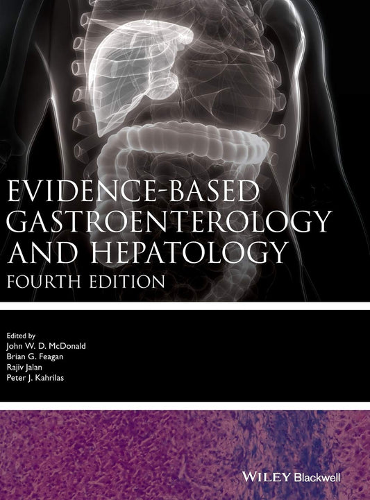 EVIDENCE BASED GASTROENTEROLOGY AND HEPATOLOGY 4TH/2021-JOHN MCDONALD