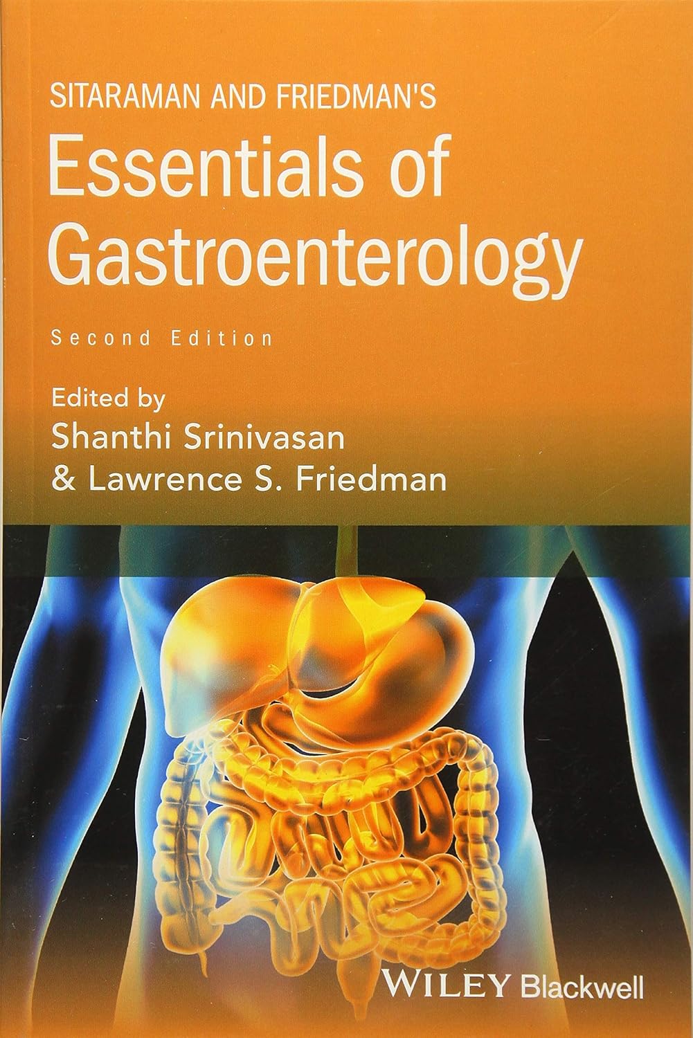 SITARAMAN AND FRIEDMAN'S ESSENTIALS OF GASTROENTEROLOGY 2ND/2017 - SHANTHI SRINIVASAN