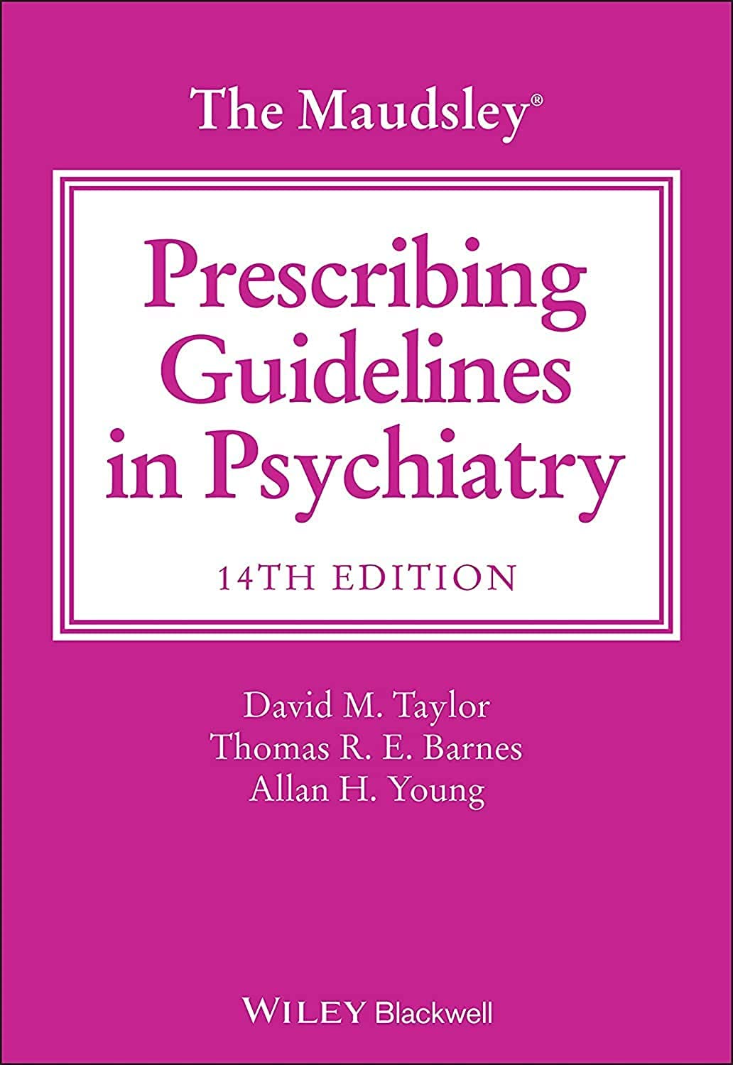 The Maudsley Prescribing Guidelines In Psychiatry 14TH/2021 - DAVID TAYLOR