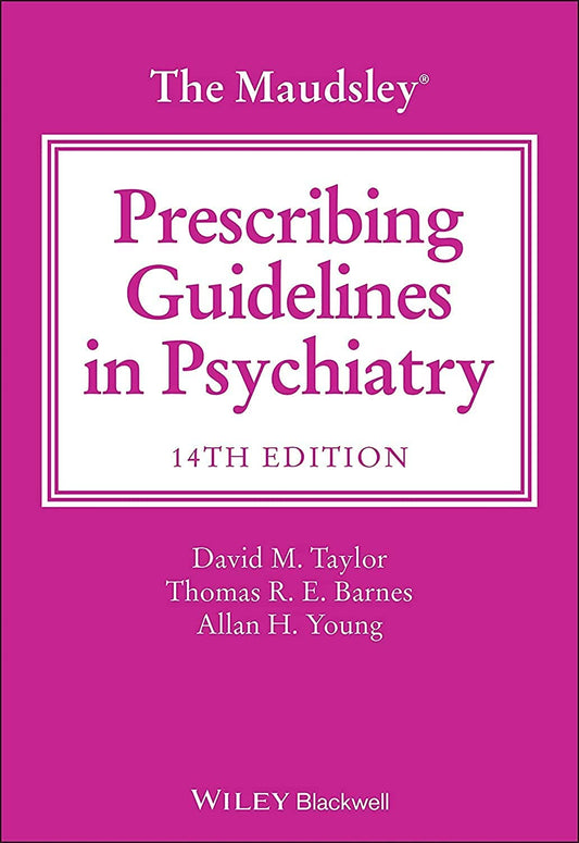 The Maudsley Prescribing Guidelines In Psychiatry 14TH/2021 - DAVID TAYLOR