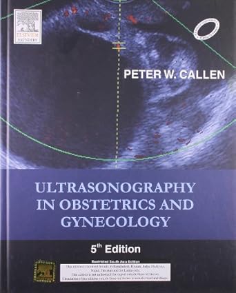 ULTRASONOGRAPHY IN OBSTETRICS AND GYNECOLOGY 1ST/2011 -  CALLEN