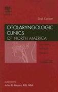 ORAL CANCER : OTOLARYNGOLOGIC CLINICS OF NORTH AMERICA VOL 39 - ARLEN MEYERS
