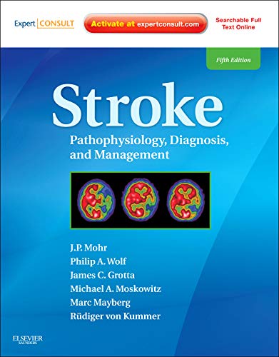 STROKE: PATHOPHYSIOLOGY, DIAGNOSIS AND MANAGEMENT 5TH/2011 (NO ONLINE ACCESS AVAILABLE) - JP MOHR
