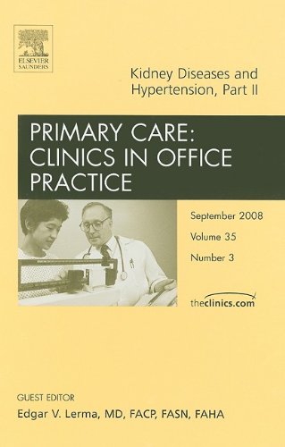 PRIMARY CARE CLINICS IN OFFICE PRACTICE : KIDNEY DISEASE AND HYPERTENSION PART 2 - 2008
