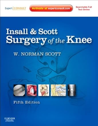 INSALL AND SCOTT SURGERY OF THE KNEE 1ST/2011-NORMAN SCOTT