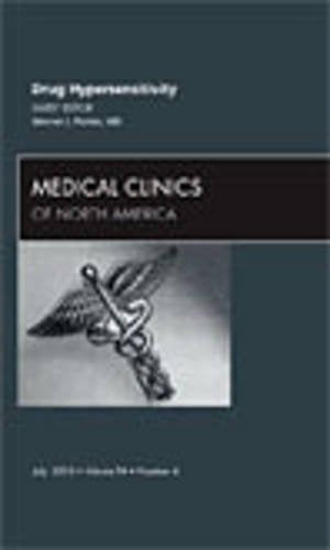DRUG HYPERSENSITIVITY : MEDICAL CLINICS OF NORTH AMERICA VOL 94 - WERNER PICHLER